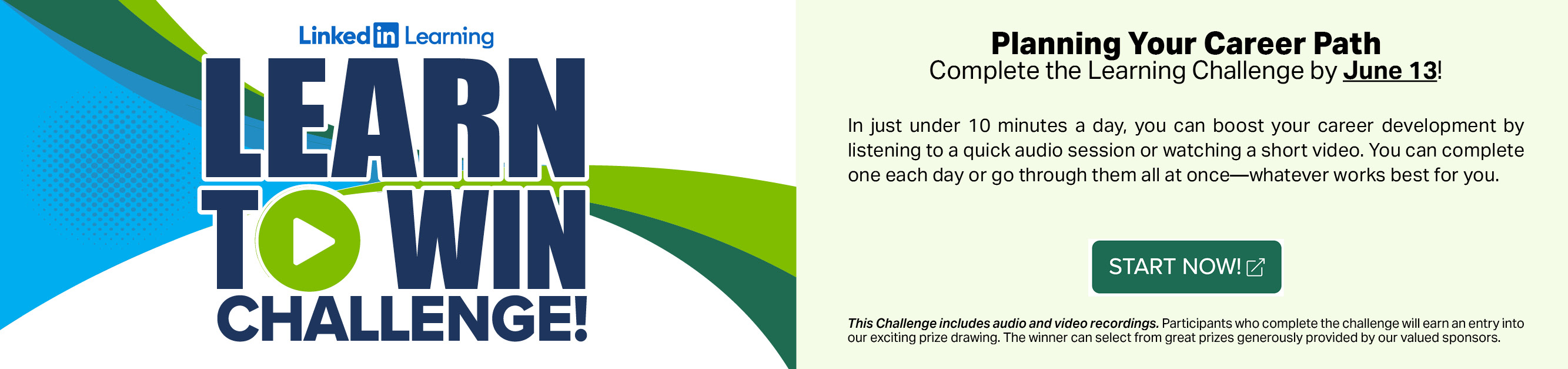 Complete this LinkedIn Learning - Learn to Win Challenge by June 13, 2025!