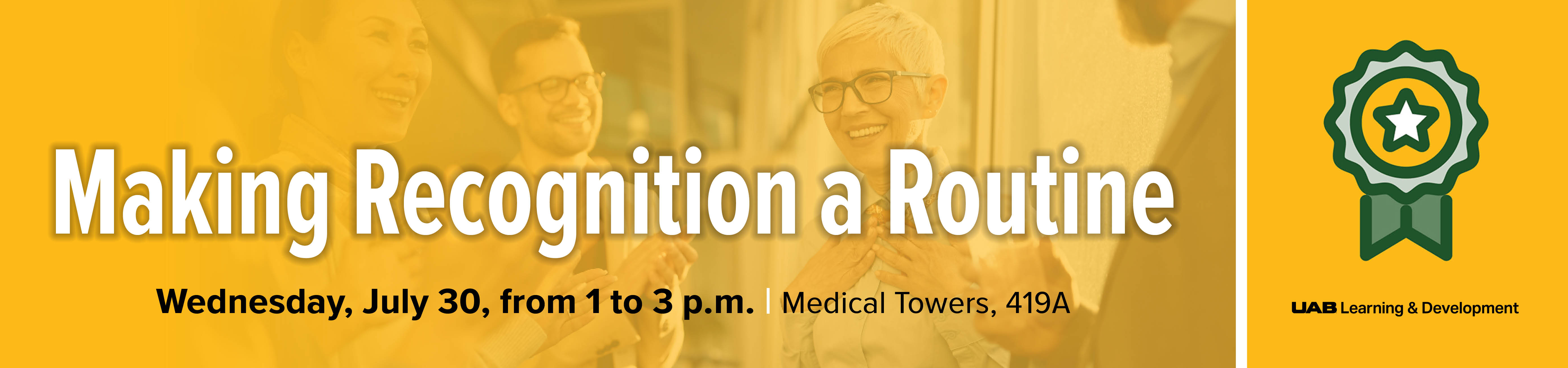 Register for Making Recognition a Routine, Wednesday, July 30, from 1 to 3 p.m., MT-419A