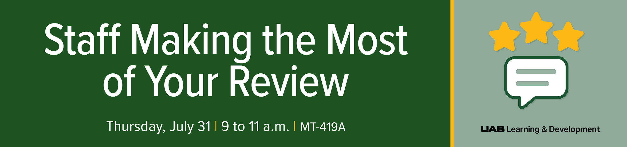 Register for Staff Making the Most of Your Review, Thursday, July 31, from 9 to 11 a.m., MT-419A