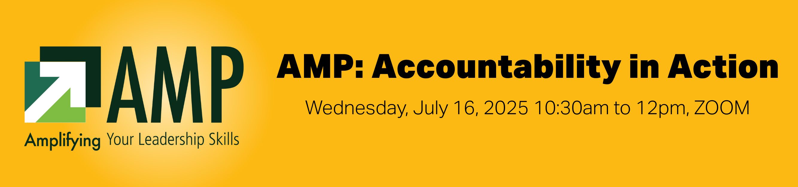 Register for AMP: Accountability in Action, Wednesday, July 16, 2025, 10:30am to 12pm, ZOOM