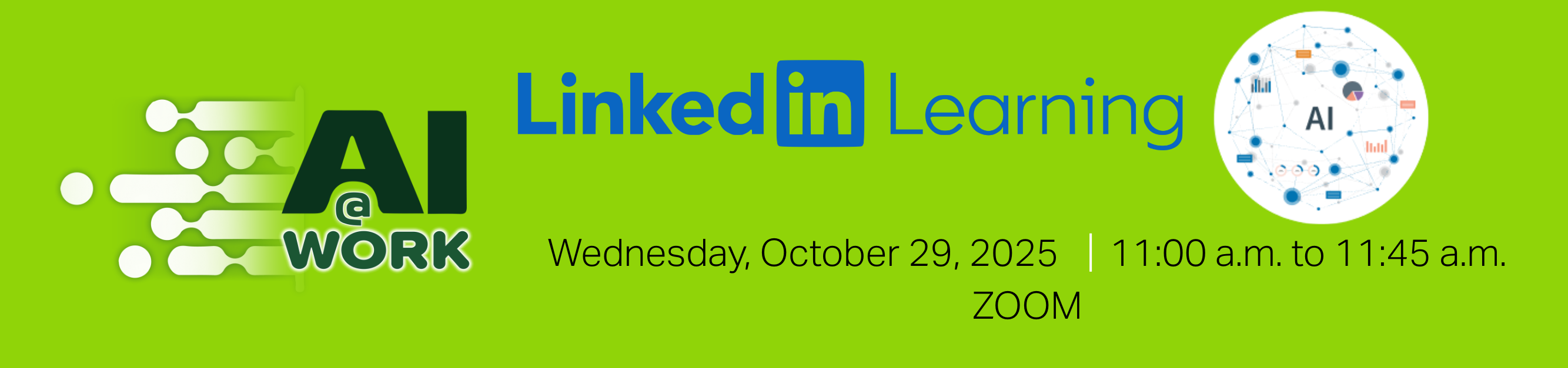 Register for AI at Work, LinkedIn Learning AI, Wednesday, October 29, 2025, from 11:00 to 11:45 a.m., Zoom
