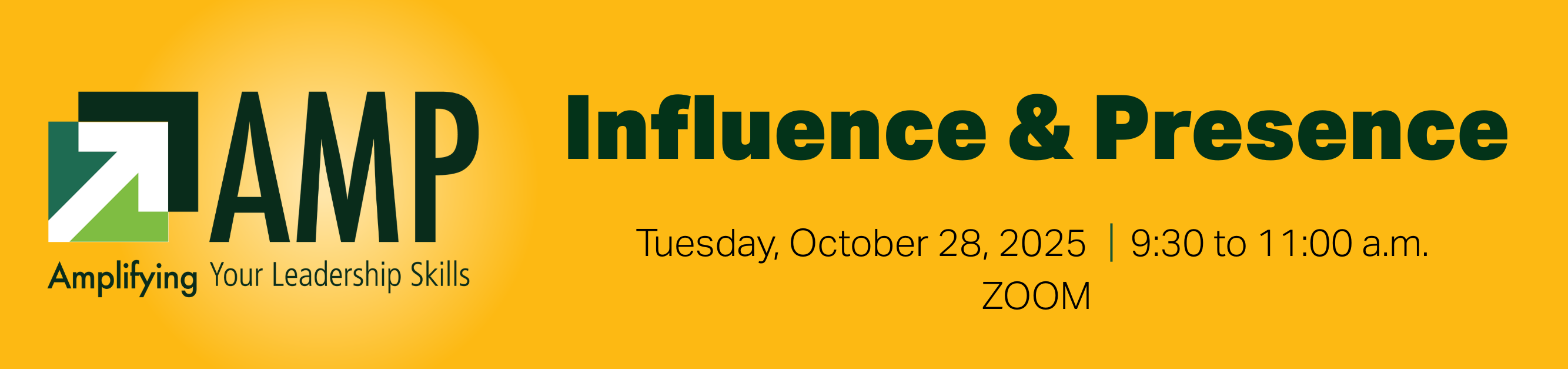 Register for AMP Influence & Presence, Tuesday, October 28, 2025, from 9:30 to 11:00 a.m., Zoom