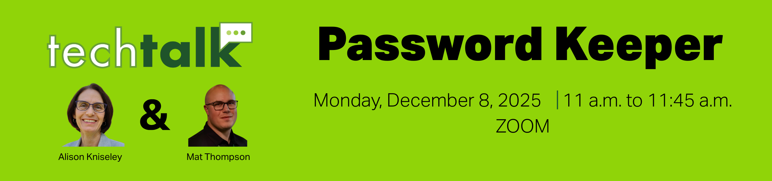 Register for Tech Talk, Password Keeper, Monday, December 8, 2025, from 11:00 a.m. to 11:45 a.m., Zoom
