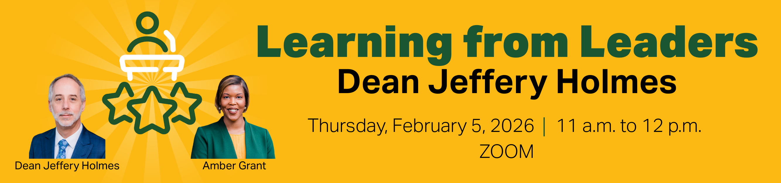 Register for Learning From Leaders, Dean Jeffery Holmes, February 5, 2026, 11:00 a.m. to 12:00 p.m., Zoom