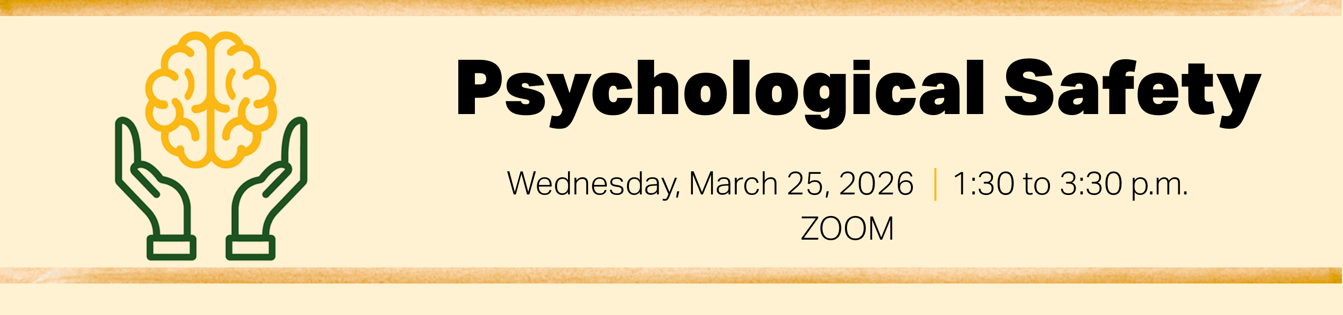 Register for Psychological Safety, Wednesday, March 25, 2026, from 1:30 p.m. to 3:30 p.m., Zoom