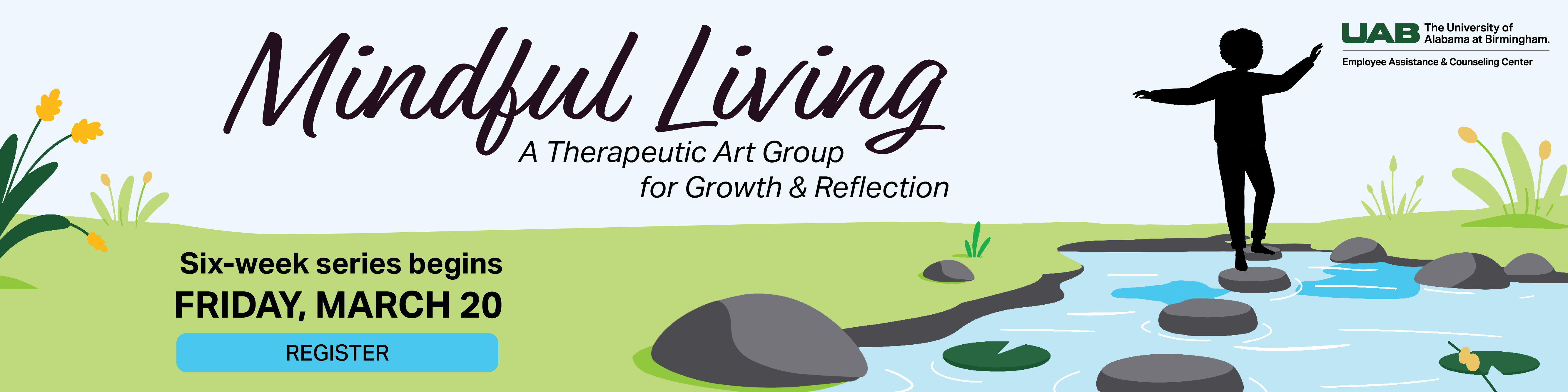 Register for the upcoming Mindful Living Group: A Therapeutic Art Group for Growth and Reflection. Six-week series begins Friday, March 20.