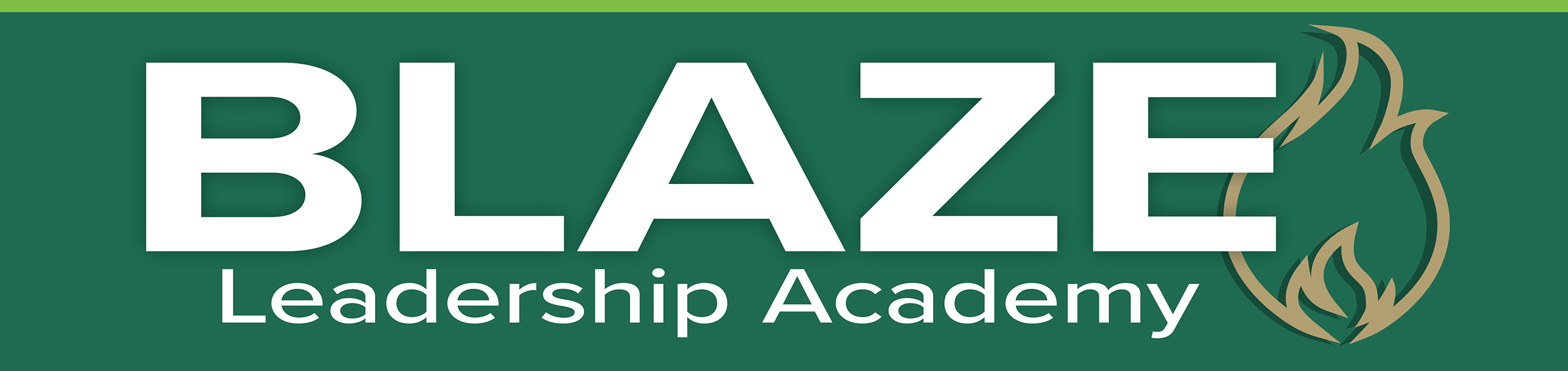 Blaze Leadership Academy Header shows a large green rectangle with the capitalized word BLAZE over the words Leadership Academy and with a muted gold flame to the right